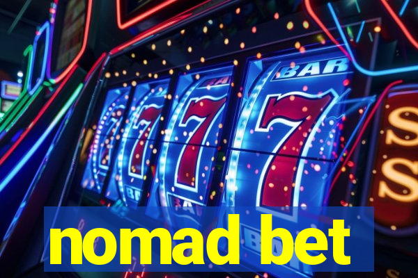 nomad bet